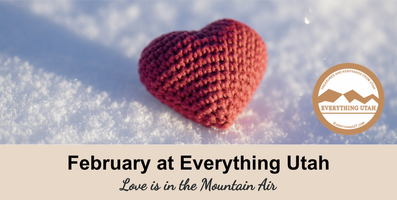 February at Everything Utah  Love is in the Mountain Air