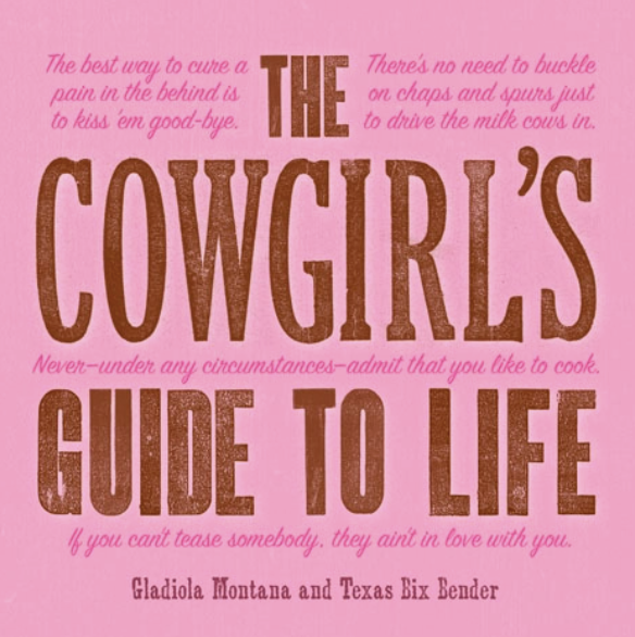 Cowgirl's Guide To Life