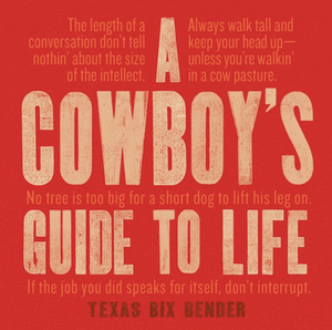 Cowboy's Guide To Life