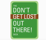 The Don't Get Lost Out There! Deck