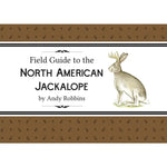 Field Guide To the North American Jackalope