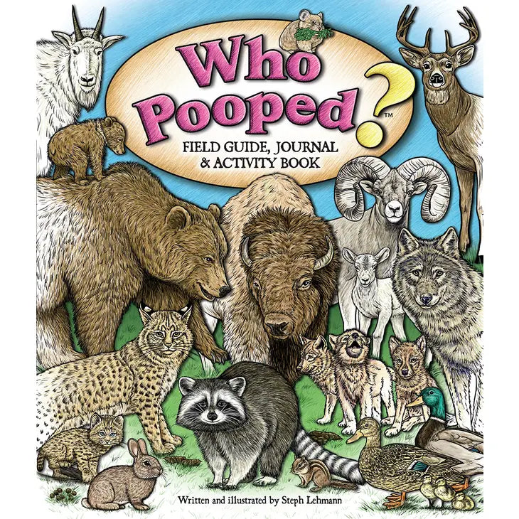Who Pooped? Field Guide, Journal, & Activity Book