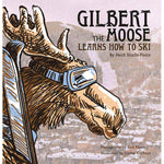 Gilbert The Moose Learns How To Ski
