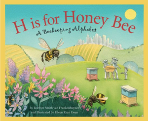 H Is For Honey Bee Picture Book: A Beekeeping Alphabet