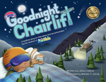 Goodnight Chairlift: A bedtime story for little skiers and snowboarders